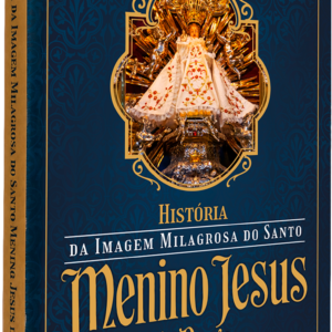 Livro A História da Imagem Milagrosa do Santo Menino Jesus de Praga